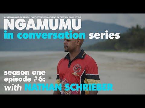 Nathan Schrieber - Ngamumu In Conversation Series Ep.06 